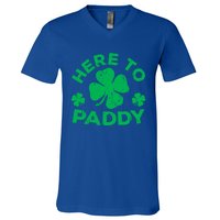 Here To Paddy Meaningful Gift St Patrick's Day Meaningful Gift V-Neck T-Shirt