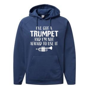 Hilarious Trumpet Player Saying Trumpeter Ive Got A Trumpet Performance Fleece Hoodie