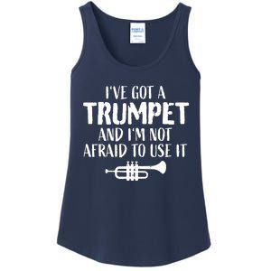 Hilarious Trumpet Player Saying Trumpeter Ive Got A Trumpet Ladies Essential Tank