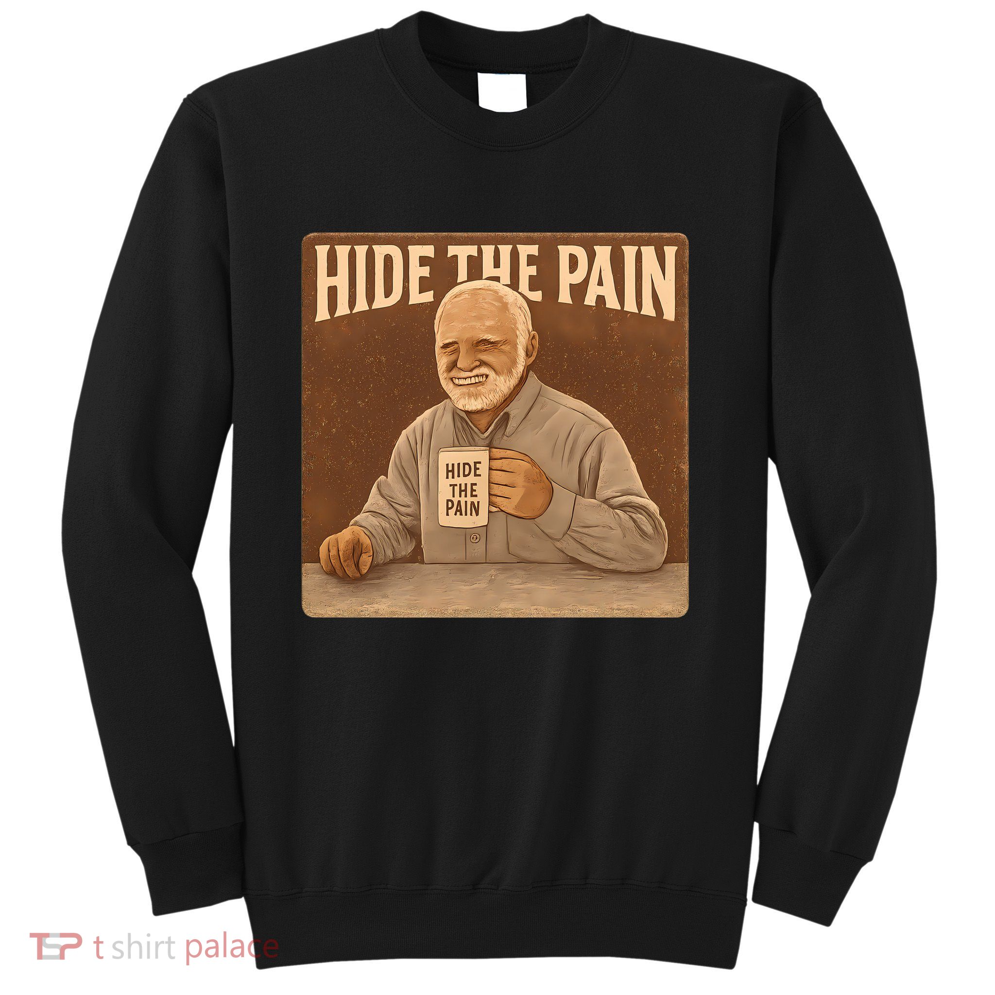Hide the Pain Sweatshirt