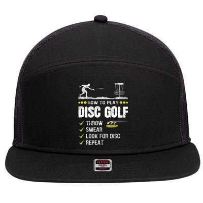 How To Play Disc Golf Frisbee Disc Golfer Humor Disc Golfing  7 Panel Mesh Trucker Snapback Hat