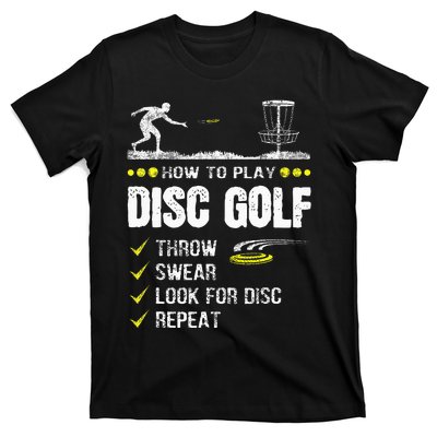 How To Play Disc Golf Frisbee Disc Golfer Humor Disc Golfing  T-Shirt