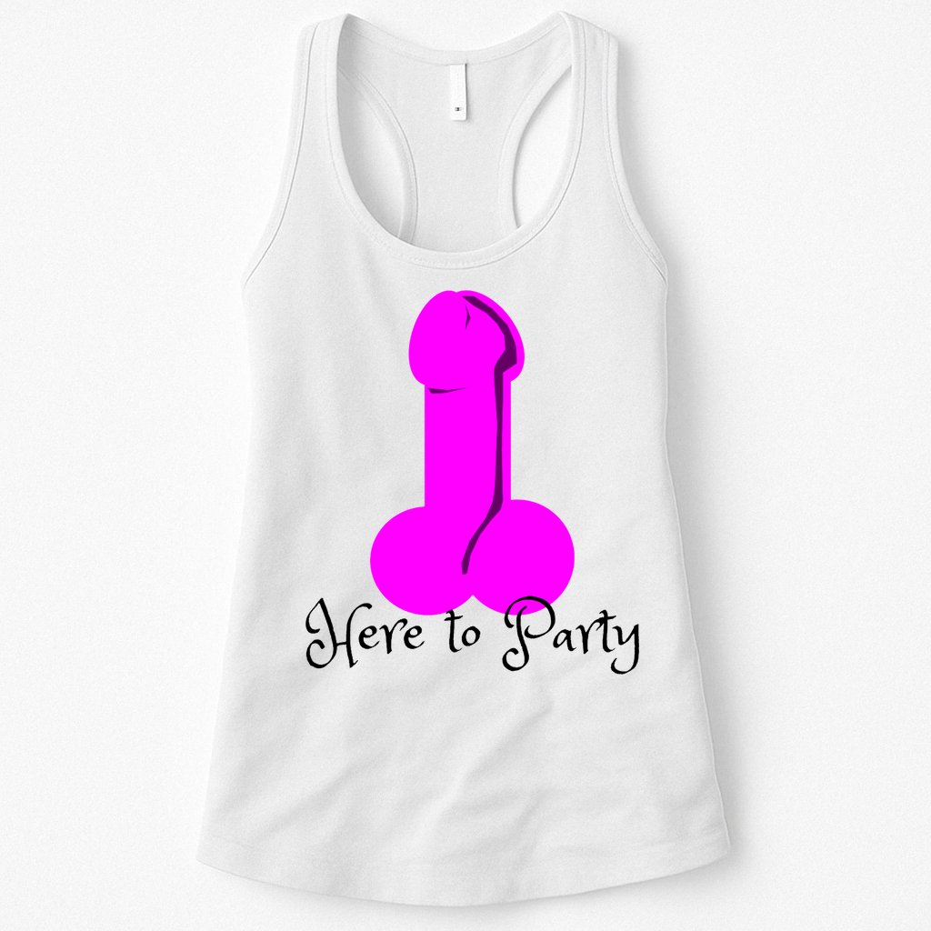 Here To Party Dick Dirty Funny Adult Sex Joke Gift Idea Womens Tank Top