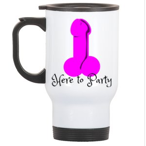 Here To Party Dick Dirty Funny Adult Sex Joke Gift Idea Stainless Steel Travel Mug