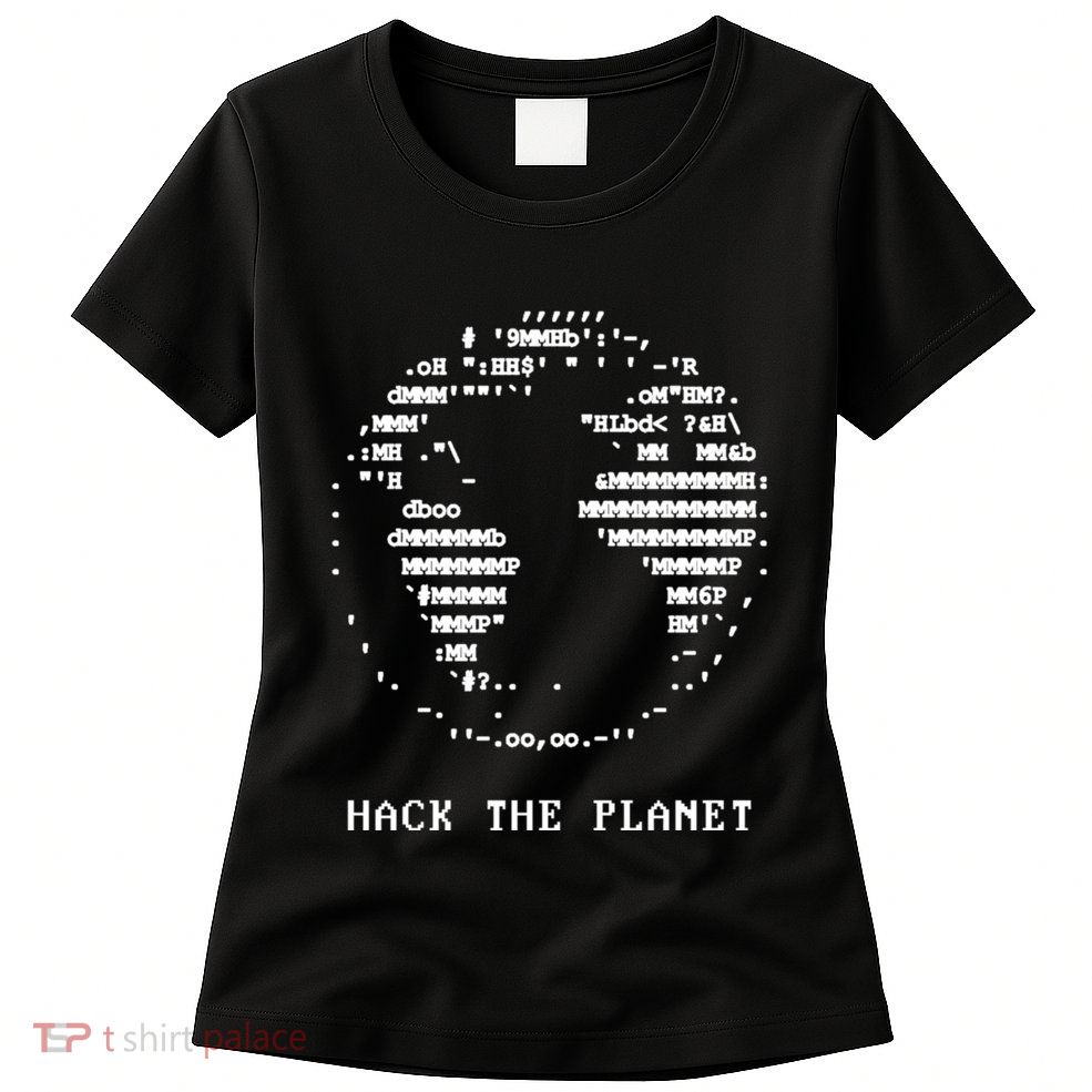 Hack The Planet Womens T-Shirt