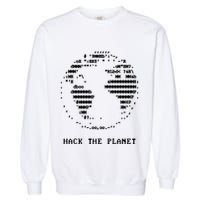 Hack The Planet Garment-Dyed Sweatshirt