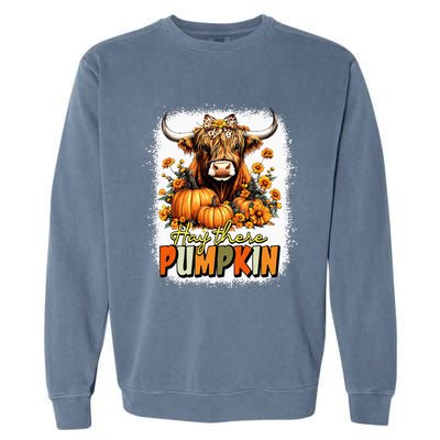 Hay There Pumpkin Highland Cow Thanksgiving Fall Autumn Garment-Dyed Sweatshirt