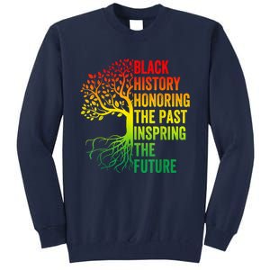 Honoring The Past Inspiring The Future Black History Month Tall Sweatshirt