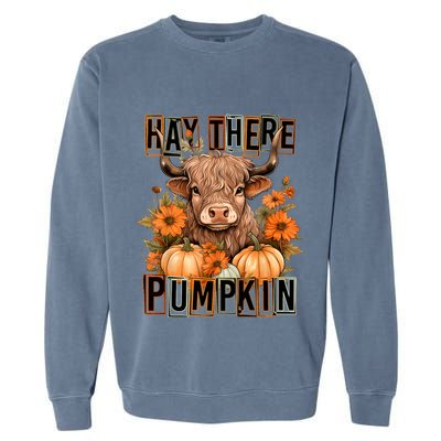 Hay There Pumkin Highland Cow Fall Autumn Thanksgiving Garment-Dyed Sweatshirt