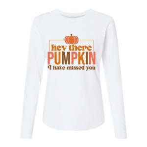 Hey There Pumpkin I Have Missed You Womens Cotton Relaxed Long Sleeve T-Shirt