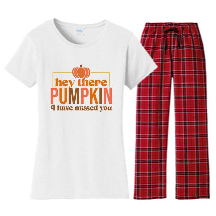 Hey There Pumpkin I Have Missed You Women's Flannel Pajama Set