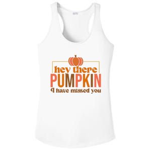 Hey There Pumpkin I Have Missed You Ladies PosiCharge Competitor Racerback Tank