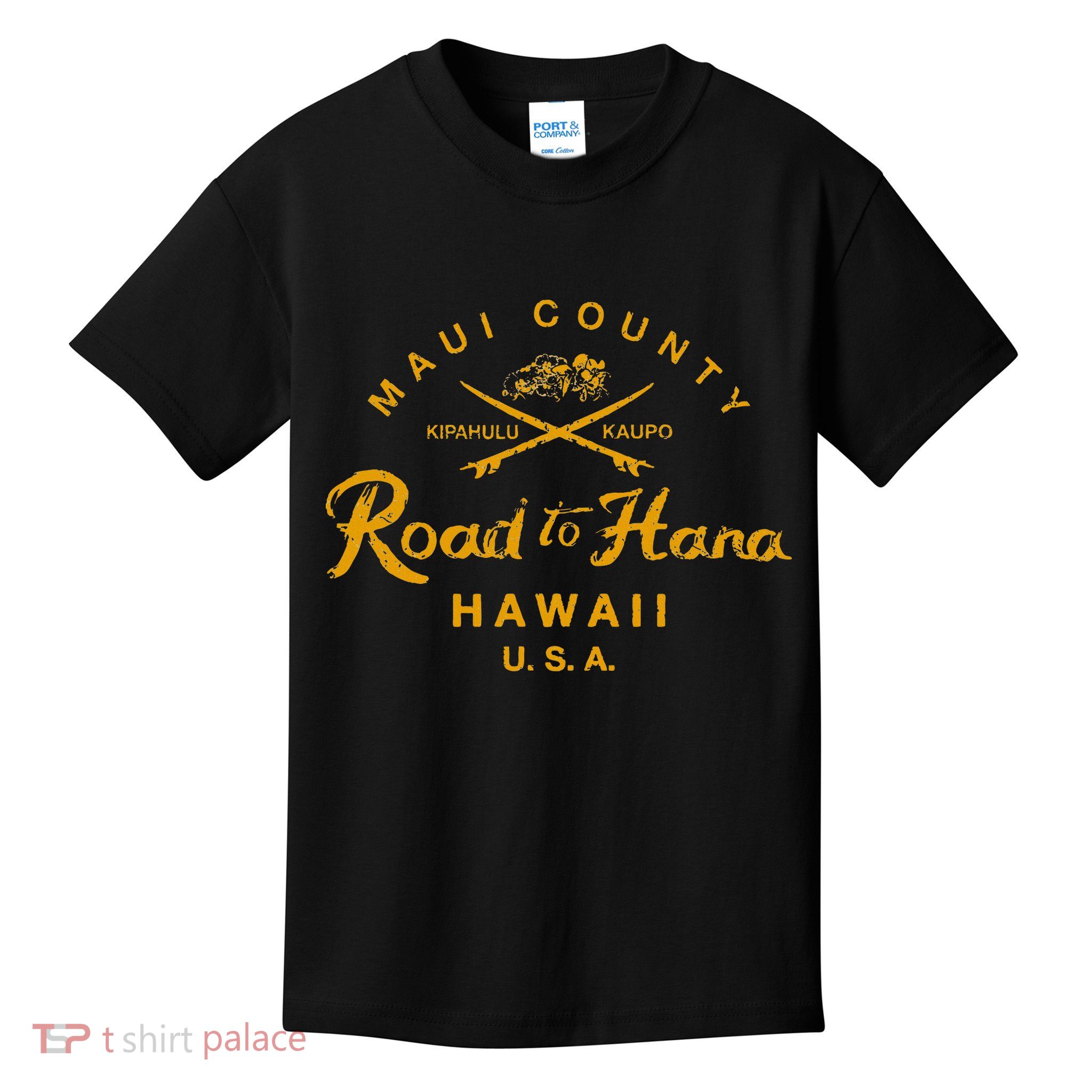 Hawaii The Road To Hana Maui Hawaiian Kids T-Shirt