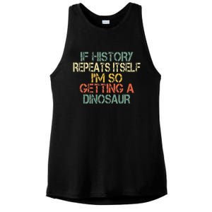 History Teacher Repeats Itself IM Getting A Dinosaur Ladies PosiCharge Tri-Blend Wicking Tank