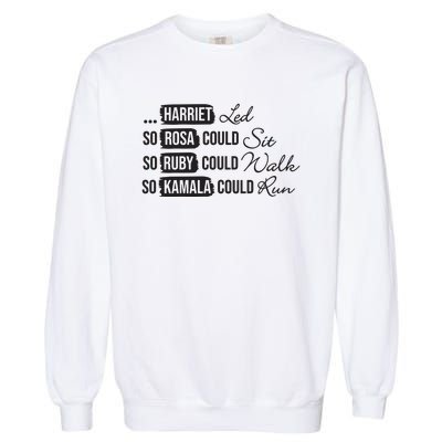 Harriet Tubman Rosa Parks Ruby Bridges Kamala Harris Garment-Dyed Sweatshirt