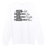 Harriet Tubman Rosa Parks Ruby Bridges Kamala Harris Premium Crewneck Sweatshirt