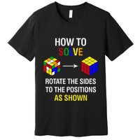 How To Solve Competitive Puzzle Funny Speed Cubing Math Premium T-Shirt