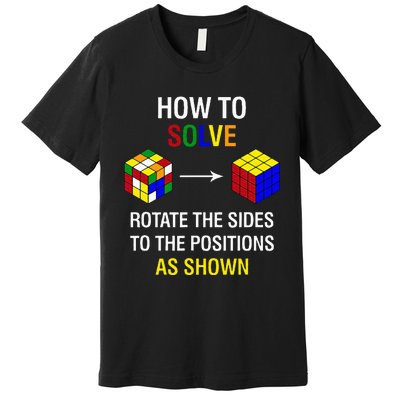 How To Solve Competitive Puzzle Funny Speed Cubing Math Premium T-Shirt