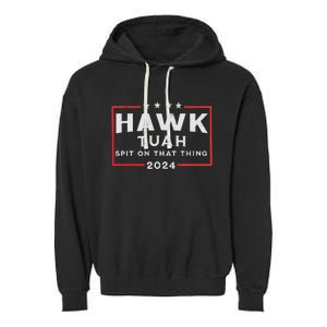 Hawk Tuah Spit On That Thing Garment-Dyed Fleece Hoodie