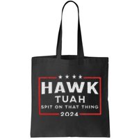 Hawk Tuah Spit On That Thing Tote Bag