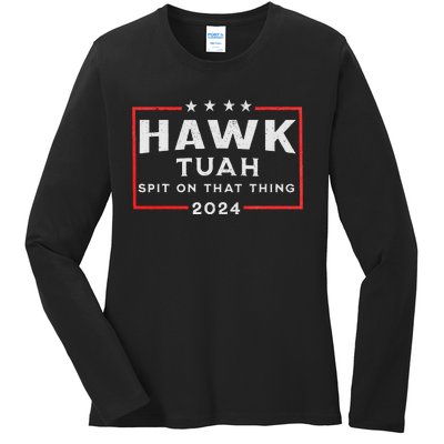 Hawk Tuah Spit On That Thing Ladies Long Sleeve Shirt