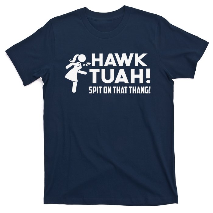 Hawk Tush Spit On That Thang Viral Election Parody July 4th T-Shirt