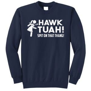 Hawk Tush Spit On That Thang Viral Election Parody July 4th Tall Sweatshirt