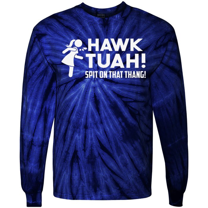 Hawk Tush Spit On That Thang Viral Election Parody July 4th Tie-Dye Long Sleeve Shirt