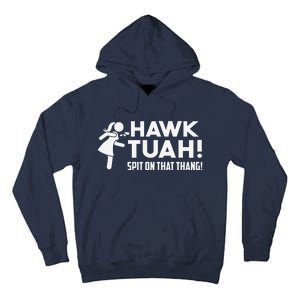 Hawk Tush Spit On That Thang Viral Election Parody July 4th Tall Hoodie