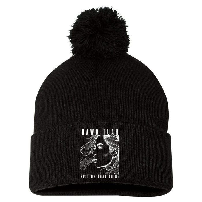 Hawk Tuah Spit On That Thing Funny Viral Interview Girl Pom Pom 12in Knit Beanie