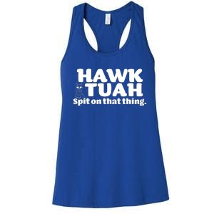 Hawk Tuah Spit On That Thang Women's Racerback Tank