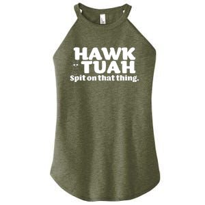 Hawk Tuah Spit On That Thang Women's Perfect Tri Rocker Tank