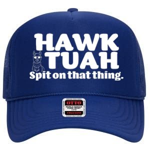 Hawk Tuah Spit On That Thang High Crown Mesh Back Trucker Hat