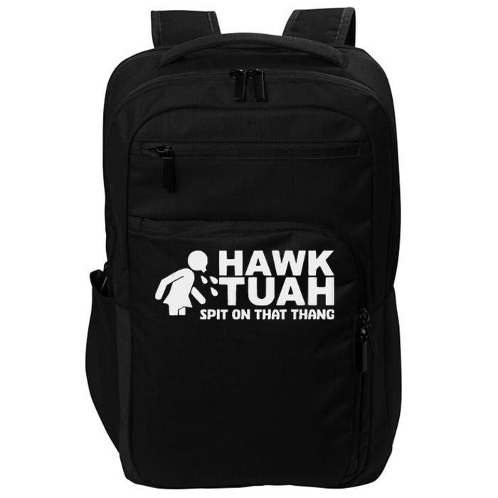 Hawk Tush Spit On That Thang Viral Election Parody Tank Top Impact Tech Backpack