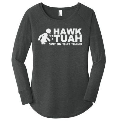 Hawk Tush Spit On That Thang Viral Election Parody Tank Top Women's Perfect Tri Tunic Long Sleeve Shirt