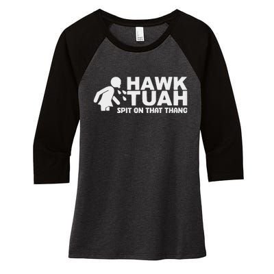 Hawk Tush Spit On That Thang Viral Election Parody Tank Top Women's Tri-Blend 3/4-Sleeve Raglan Shirt