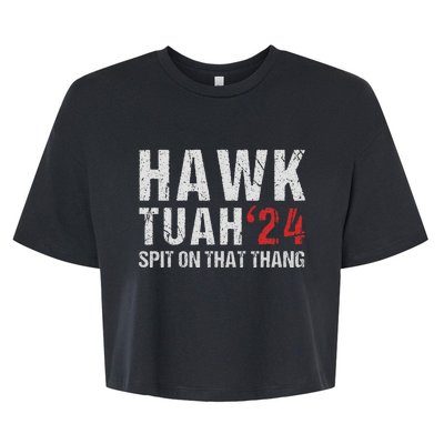 Hawk Tuah Spit On That ThangHawk Tush Funny Hawk Tuah 2024 Bella+Canvas Jersey Crop Tee