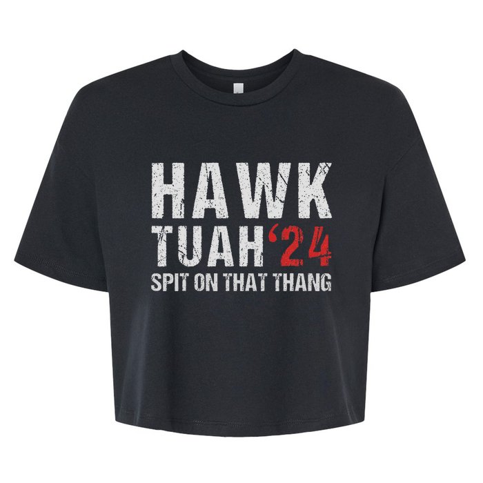 Hawk Tuah Spit On That ThangHawk Tush Funny Hawk Tuah 2024 Bella+Canvas Jersey Crop Tee