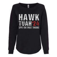 Hawk Tuah Spit On That ThangHawk Tush Funny Hawk Tuah 2024 Womens California Wash Sweatshirt