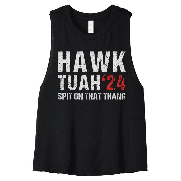 Hawk Tuah Spit On That ThangHawk Tush Funny Hawk Tuah 2024 Women's Racerback Cropped Tank