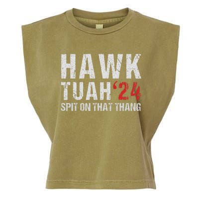 Hawk Tuah Spit On That ThangHawk Tush Funny Hawk Tuah 2024 Garment-Dyed Women's Muscle Tee