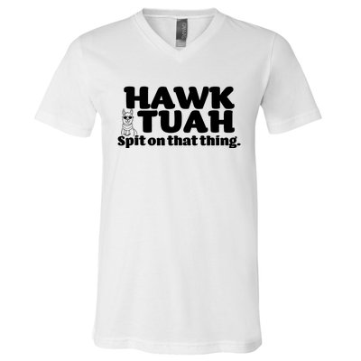 Hawk Tuah Spit On That Thang V-Neck T-Shirt