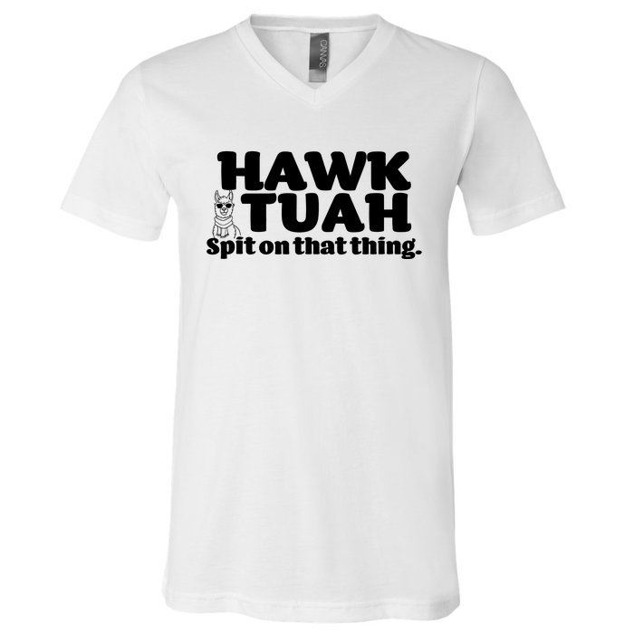 Hawk Tuah Spit On That Thang V-Neck T-Shirt