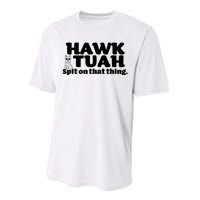 Hawk Tuah Spit On That Thang Performance Sprint T-Shirt