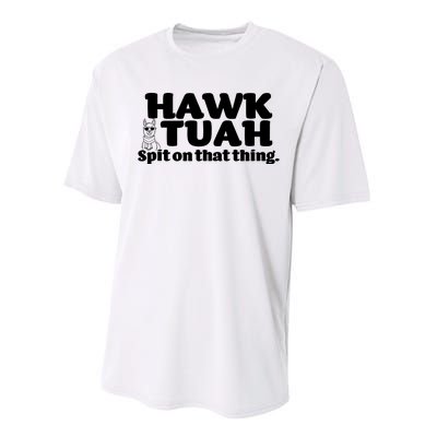 Hawk Tuah Spit On That Thang Performance Sprint T-Shirt