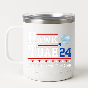 Hawk Tuah 💦 (Spit On That Thang) 12 oz Stainless Steel Tumbler Cup