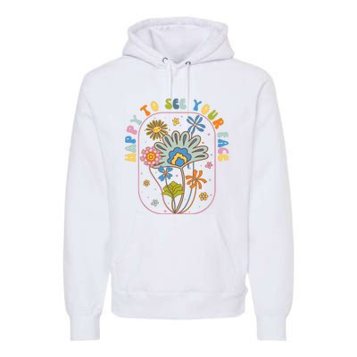 Happy To See Your Face Groovy Flowers Back To School Teacher Premium Hoodie