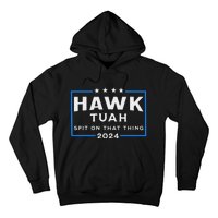 Hawk Tuah Spit On That Thing 2024 Hoodie