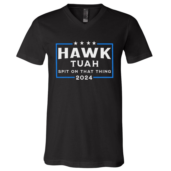 Hawk Tuah Spit On That Thing 2024 V-Neck T-Shirt