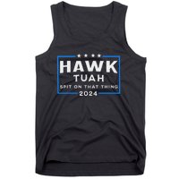 Hawk Tuah Spit On That Thing 2024 Tank Top